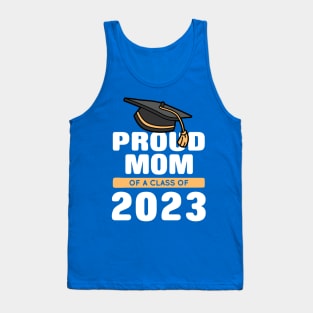 Proud Mom Of A Class Of 2023 Graduate 2 Tank Top